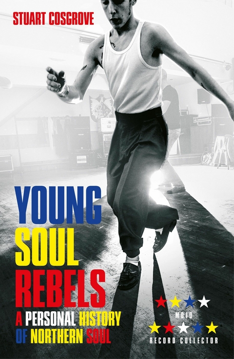 Young Soul Rebels : A Personal History of Northern Soul -  Stuart Cosgrove