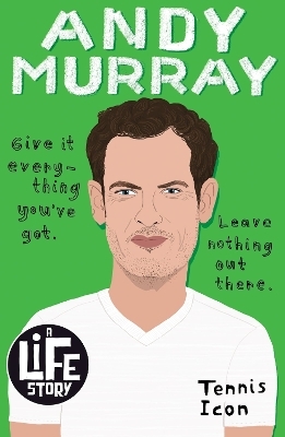 Andy Murray (A Life Story) - Stephen Davies