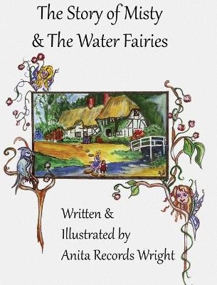 The Story of Misty and the Water Fairies - Anita R Wright