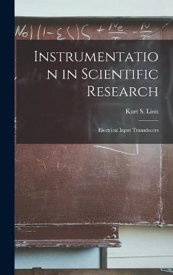 Instrumentation in Scientific Research; Electrical Input Transducers - 