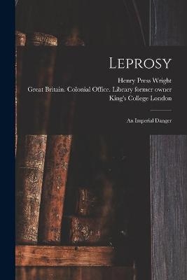 Leprosy [electronic Resource] - Henry Press Wright