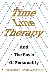 Time Line Therapy and the Basis of Personality -  Tad James