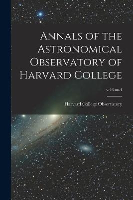 Annals of the Astronomical Observatory of Harvard College; v.48 no.4 - 