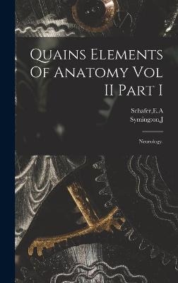 Quains Elements Of Anatomy Vol II Part I - 