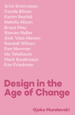 Design in the Age of Change - Doctor Gjoko Muratovski