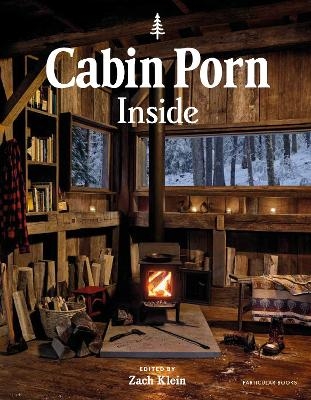 Cabin Porn: Inside - Zach Klein