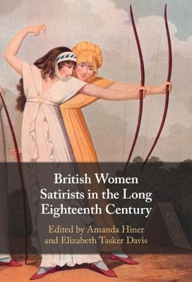 British Women Satirists in the Long Eighteenth Century - 