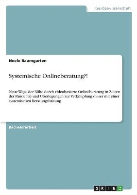 Systemische Onlineberatung?! - Neele Baumgarten