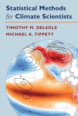 Statistical Methods for Climate Scientists - Timothy DelSole, Michael Tippett