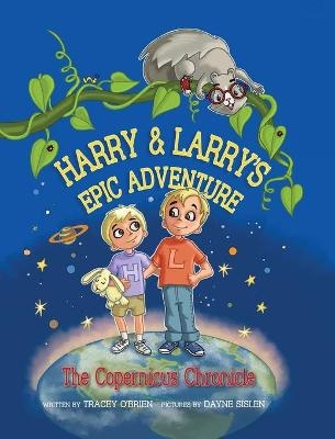 Harry and Larry's Epic Adventure - Tracey Obrien