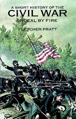 A Short History of the Civil War - Fletcher Pratt