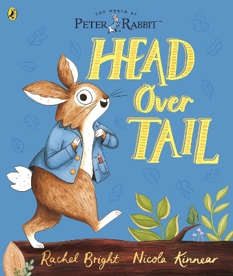 Peter Rabbit: Head Over Tail - Rachel Bright