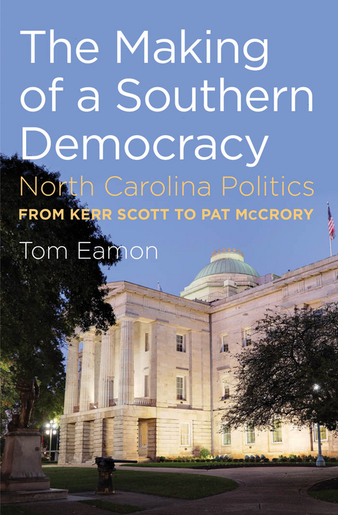 Making of a Southern Democracy -  Tom Eamon