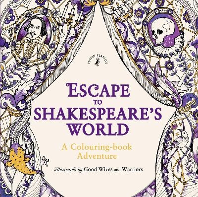 Escape to Shakespeare's World: A Colouring Book Adventure - William Shakespeare