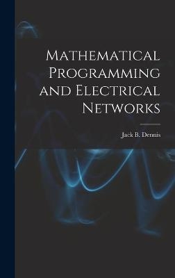 Mathematical Programming and Electrical Networks - 