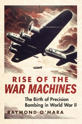 Rise of the War Machines - Raymond P. O'Mara