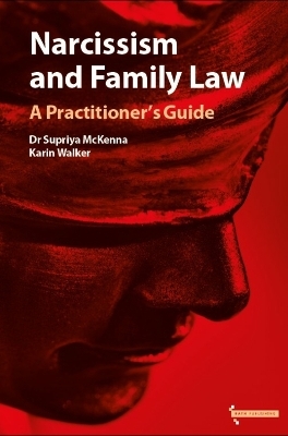 Narcissism and Family Law - Supriya McKenna, Karin Walker