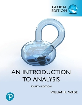 Introduction to Analysis, Global Edition - William Wade