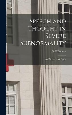 Speech and Thought in Severe Subnormality - 