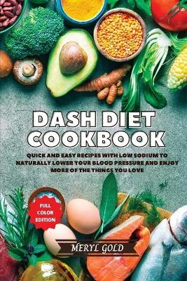 Dash Diet Cookbook - Meryl Gold