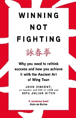 Winning Not Fighting - John Vincent, Sifu Julian Hitch