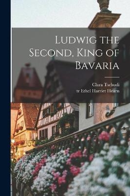 Ludwig the Second, King of Bavaria - 