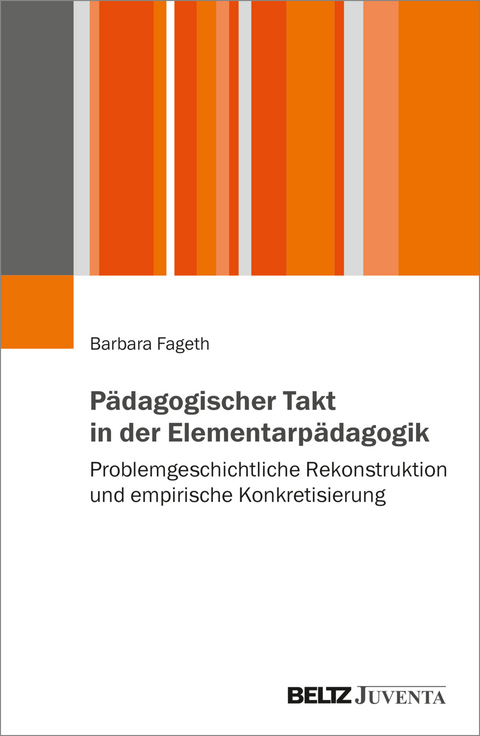 Pädagogischer Takt in der Elementarpädagogik - Barbara Fageth