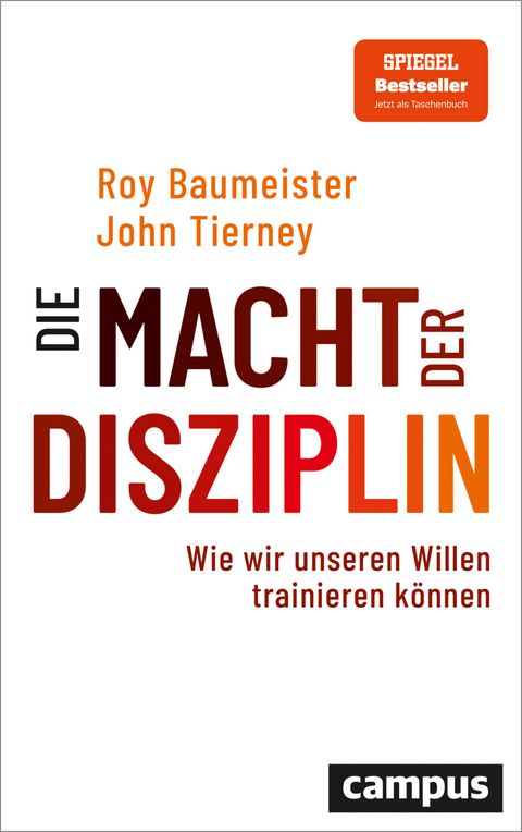 Die Macht der Disziplin - Roy F. Baumeister, John Tierney