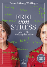 Frei von Stress durch die Heilung der Mitte - Georg Weidinger