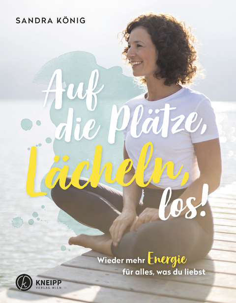 Auf die Plätze, Lächeln, los! - Sandra König