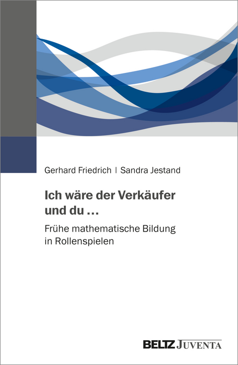 Ich wäre der Verkäufer und du … - Gerhard Friedrich, Sandra Jestand