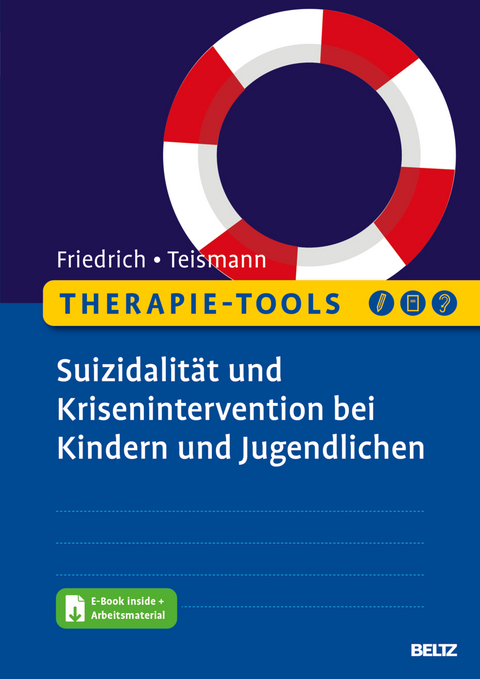 Therapie-Tools Suizidalität und Krisenintervention bei Kindern und Jugendlichen - Sören Friedrich, Tobias Teismann