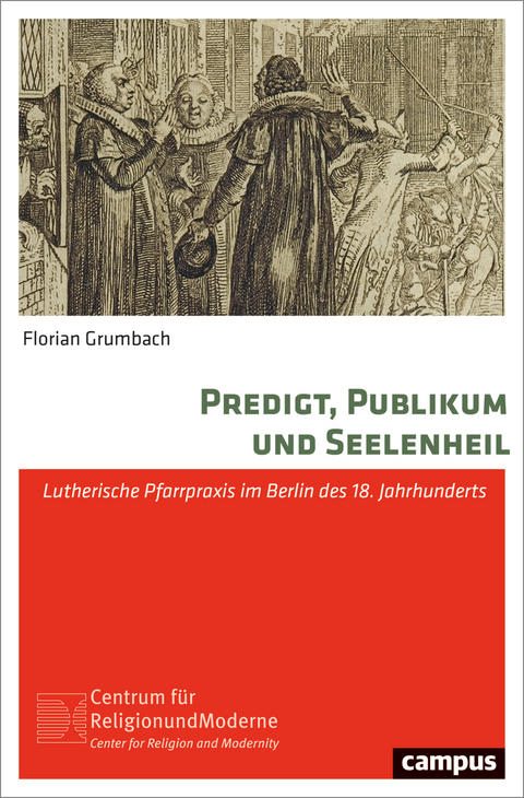Predigt, Publikum und Seelenheil - Florian Grumbach