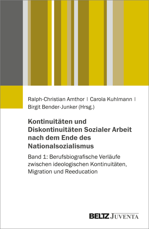 Kontinuitäten und Diskontinuitäten Sozialer Arbeit nach dem Ende des Nationalsozialismus - 