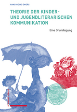 Theorie der kinder- und jugendliterarischen Kommunikation - Hans-Heino Ewers