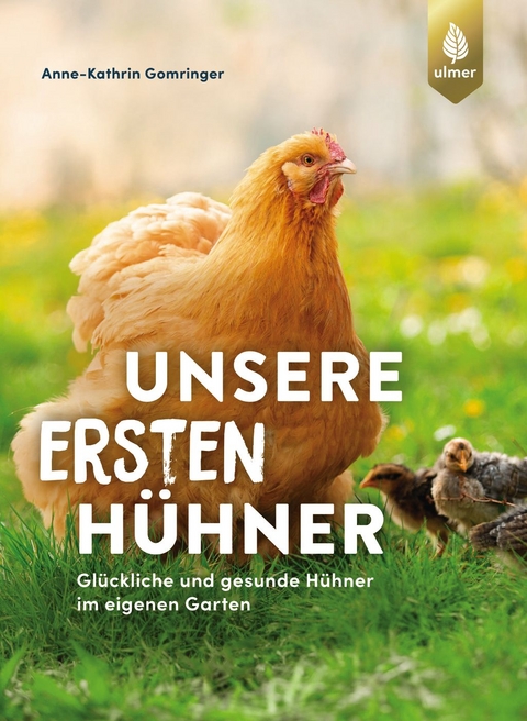 Unsere ersten Hühner - Anne-Kathrin Gomringer