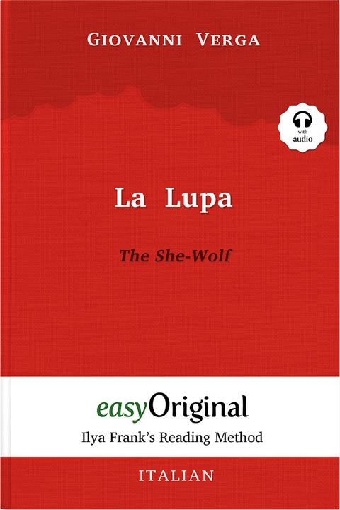 La Lupa / The She-Wolf (with audio-online) - Ilya Frank’s Reading Method - Bilingual edition Italian-English - Giovanni Verga