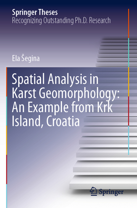 Spatial Analysis in Karst Geomorphology: An Example from Krk Island, Croatia - Ela Šegina