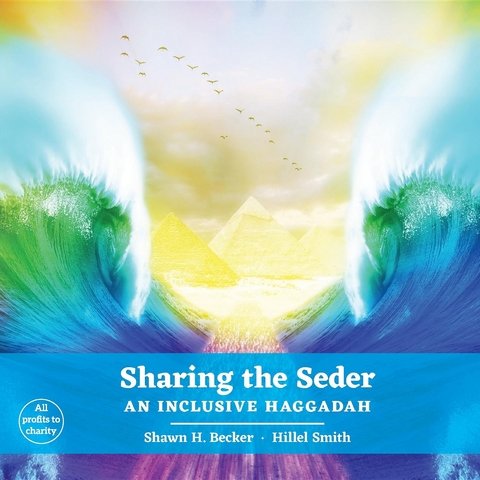 Sharing the Seder -  Shawn H Becker