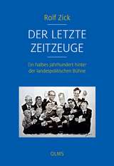 Der letzte Zeitzeuge - Rolf Zick