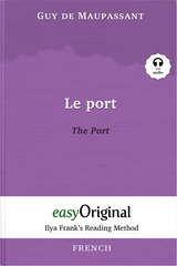 Le Port / The Port (with audio-online) - Ilya Frank’s Reading Method - Bilingual edition French-English - Guy de Maupassant