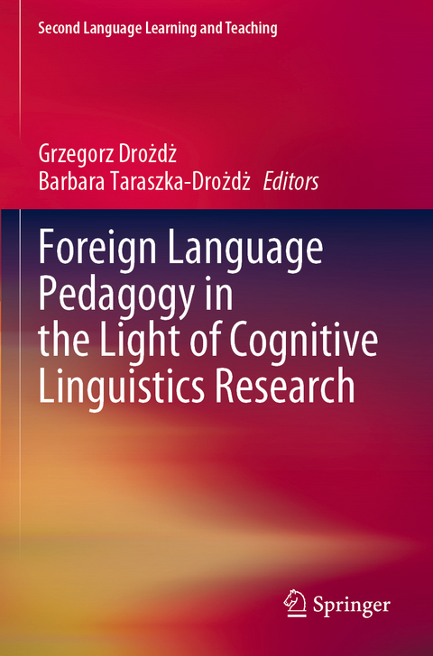 Foreign Language Pedagogy in the Light of Cognitive Linguistics Research - 