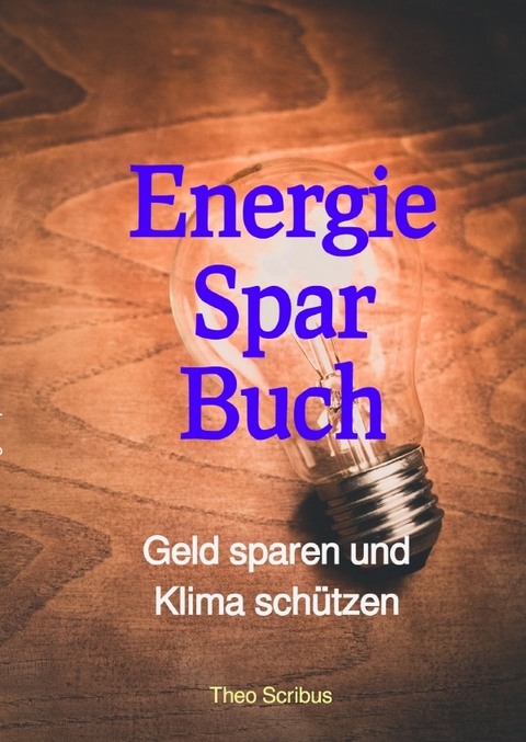Energie Spar Buch - Theo Scribus