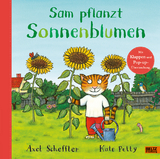 Sam pflanzt Sonnenblumen - Axel Scheffler, Kate Petty