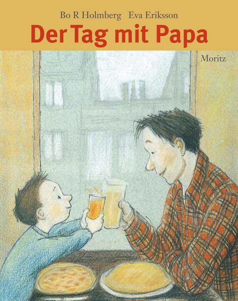 Der Tag mit Papa - Bo R. Holmberg, Eva Eriksson