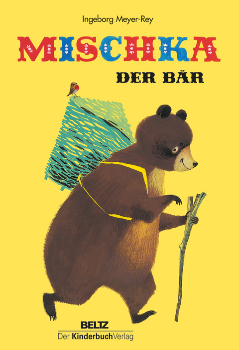 Mischka, der Bär - Ingeborg Meyer-Rey