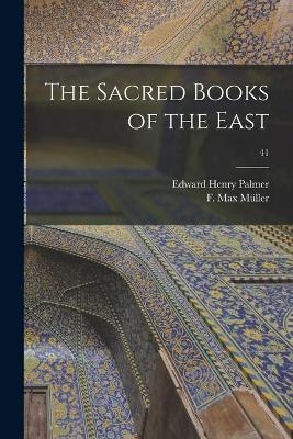 The Sacred Books of the East; 41 - 