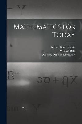 Mathematics for Today - Milton Ezra Lazerte