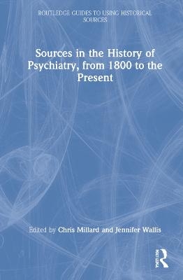 Sources in the History of Psychiatry, from 1800 to the Present - 