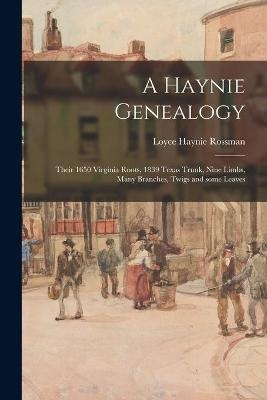 A Haynie Genealogy - Loyce Haynie 1908- Rossman